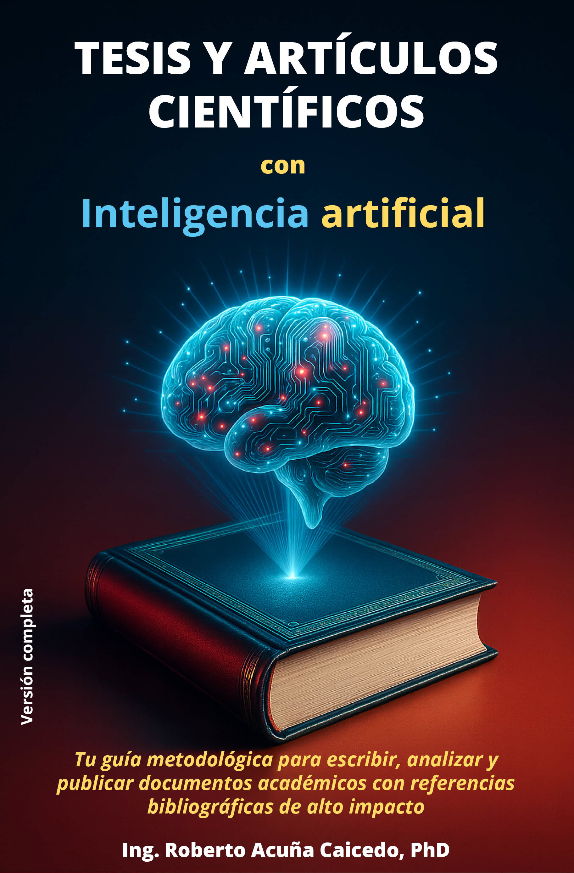 Tesis y artículos científicos con IA - Edición Completa